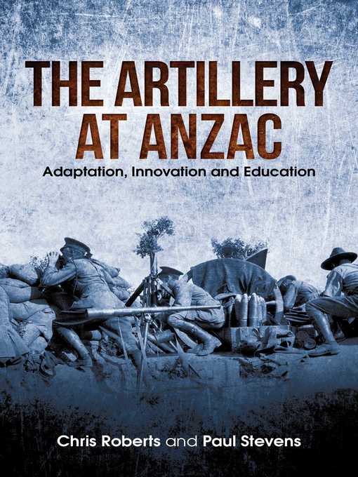 Title details for Artillery at Anzac by Chris Roberts - Wait list